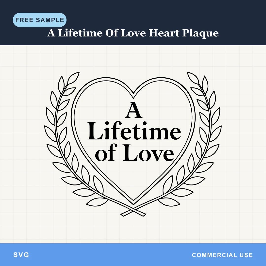 Free A Lifetime Of Love Heart Plaque SVG sample