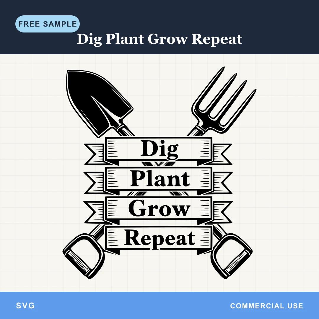 Free Dig Plant Grow Repeat SVG sample