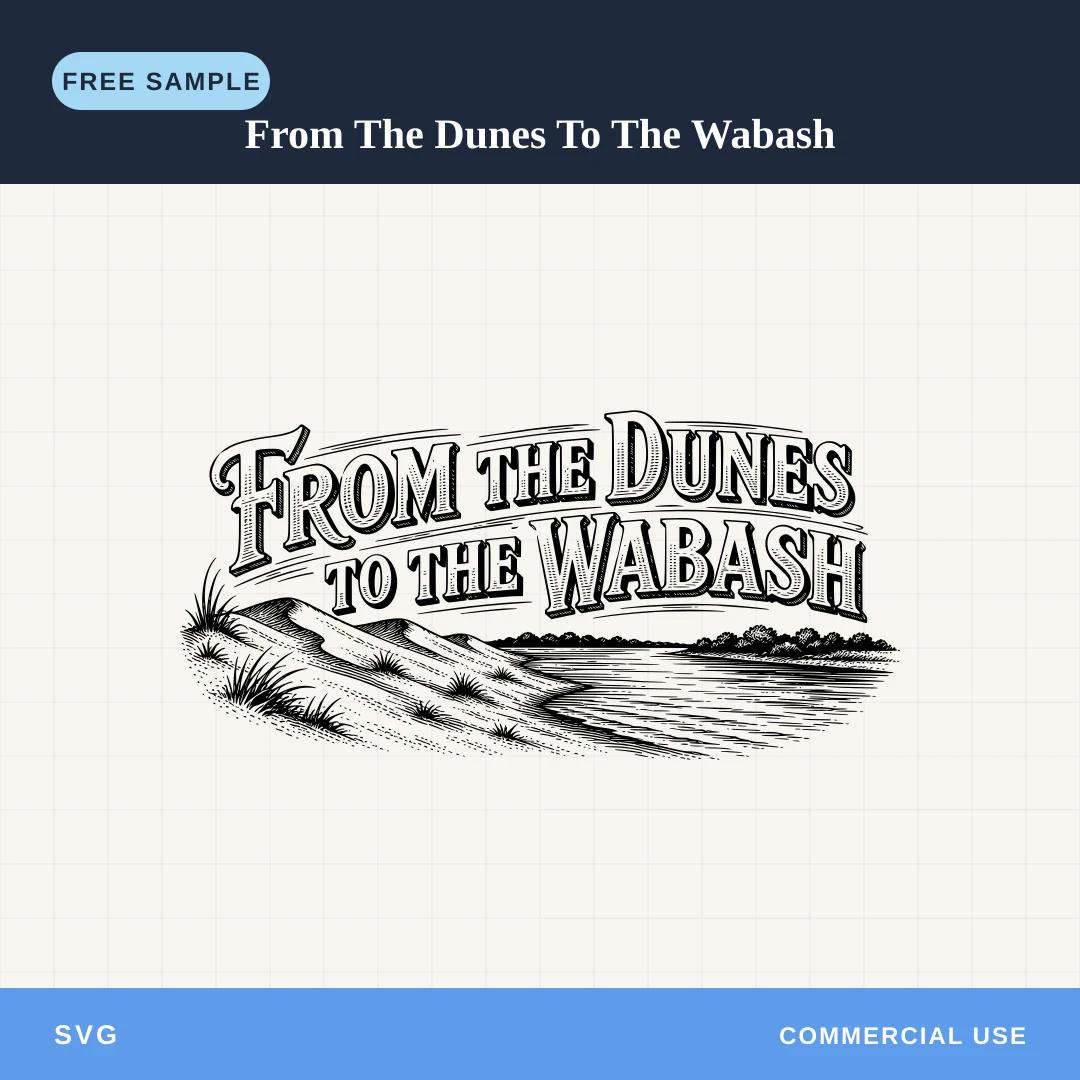 Free From The Dunes To The Wabash SVG